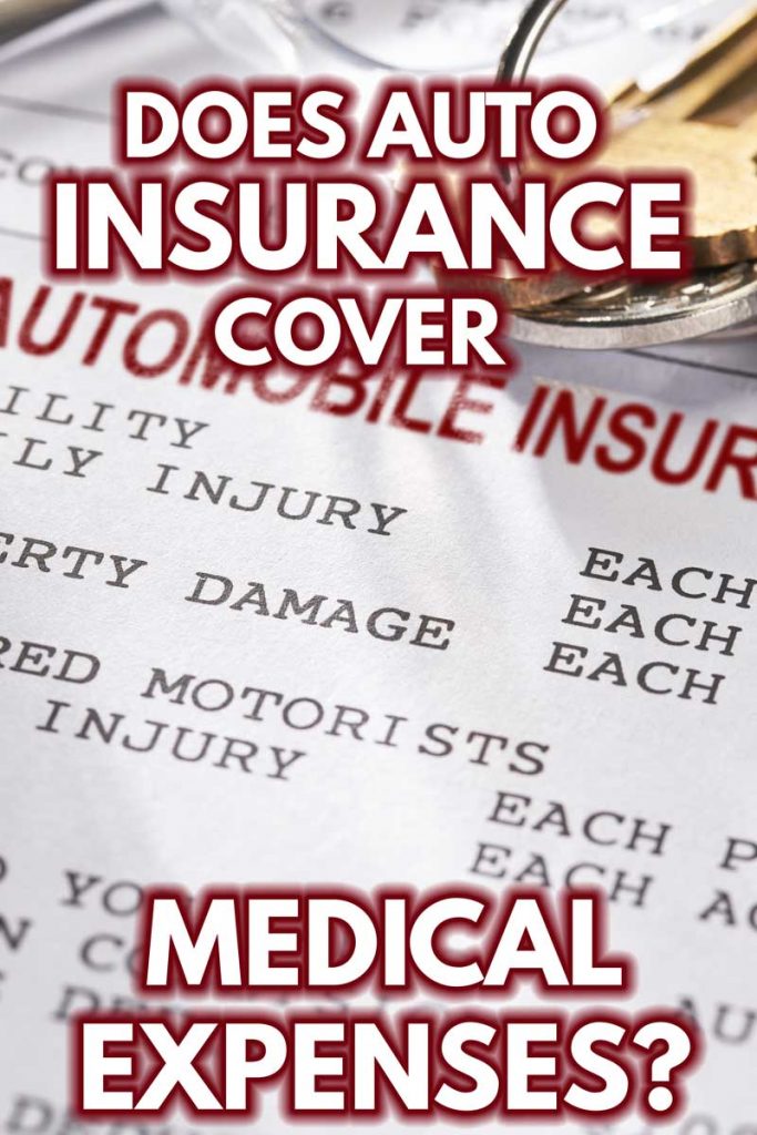 Does Auto Insurance Cover Medical Expenses?