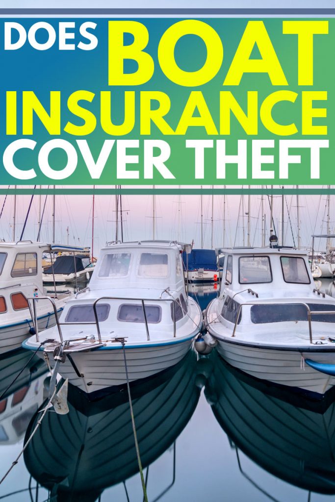 Does Boat Insurance Cover Theft?