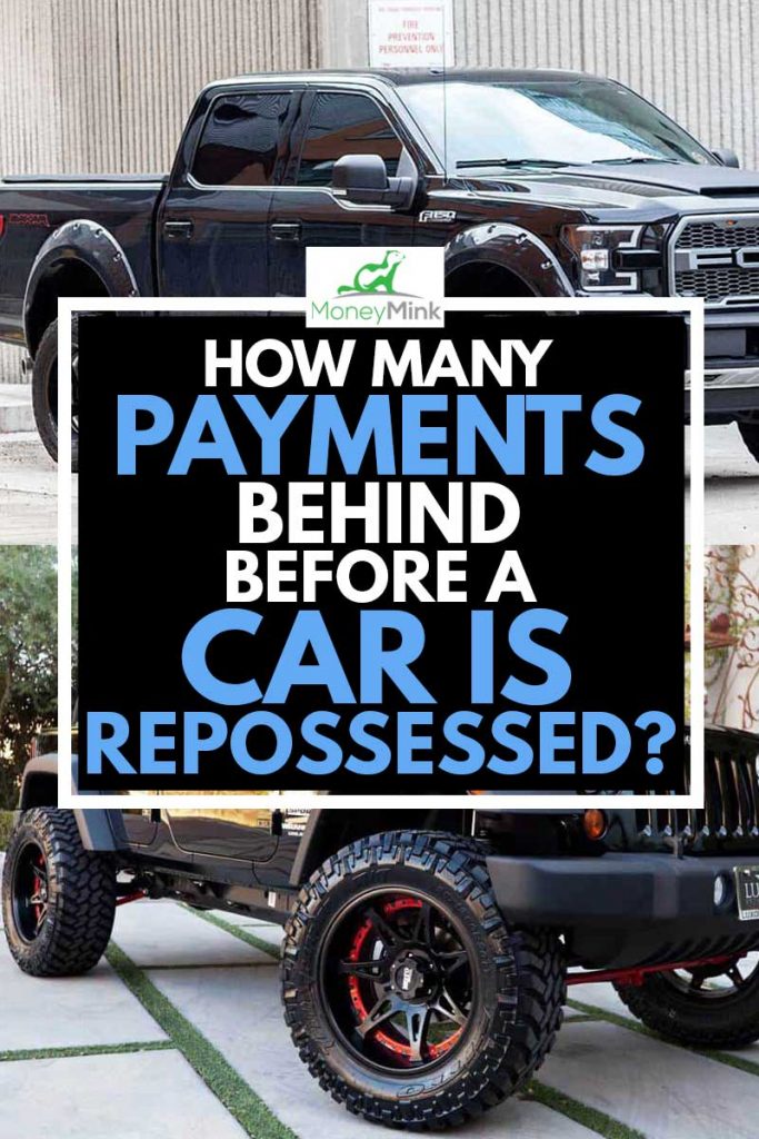 Ford F150, Jeep, How Many Payments Behind Before a Car is Repossessed?