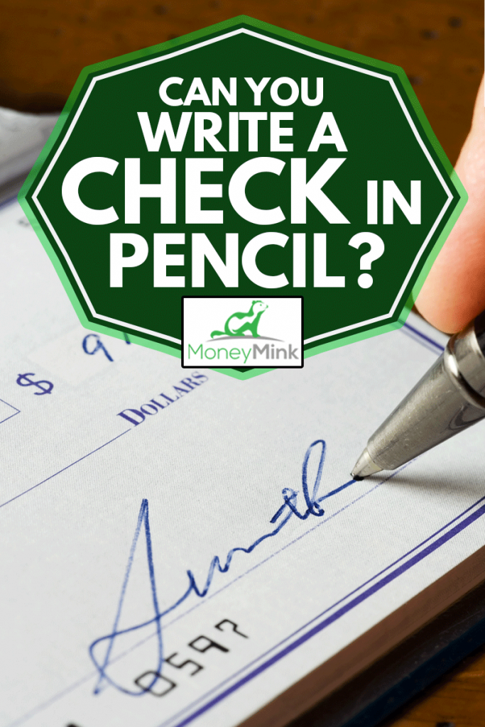 Close up of a check signature made with a ballpen, Can You Write A Check In Pencil?