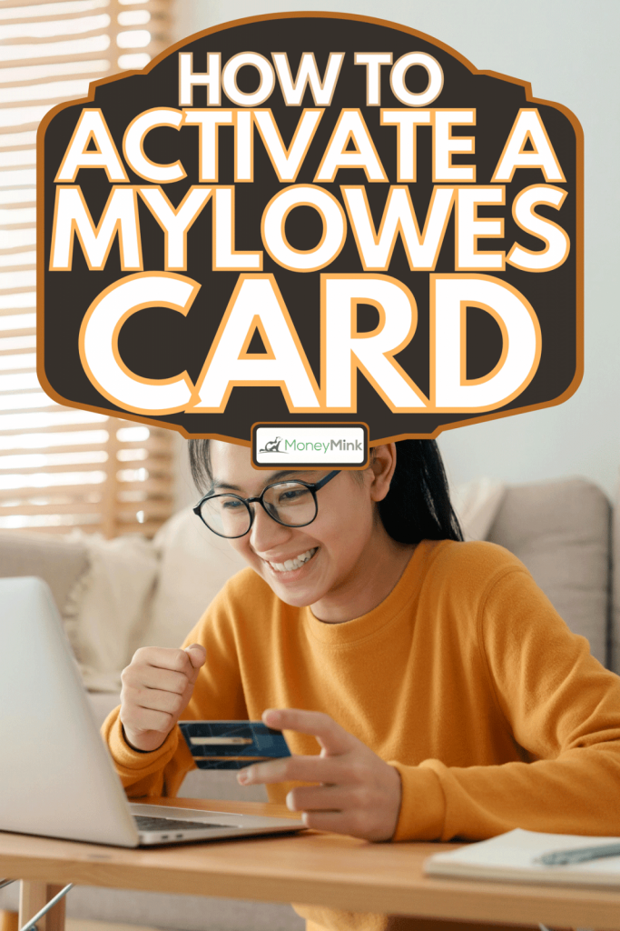 Beautiful young woman are activating card online while sitting in the living room, How To Activate A MyLowes Card