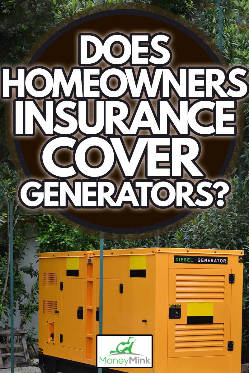 electric generator on outdoor, Does Homeowners Insurance Cover Generators?